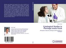 Bookcover of Cytological Studies in Plantago ovata Forsk