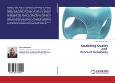 Copertina di Modelling Quality and Product Reliability
