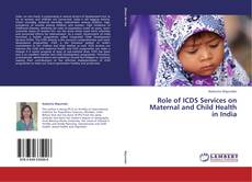 Role of ICDS Services on Maternal and Child Health in India的封面