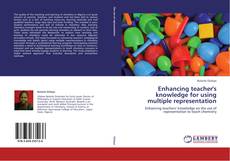 Buchcover von Enhancing teacher's knowledge for using multiple representation