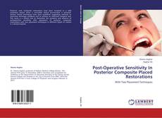 Обложка Post-Operative Sensitivity In Posterior Composite Placed Restorations