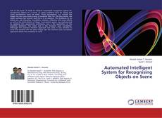 Automated Intelligent System for Recognising Objects on Scene kitap kapağı