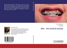 Copertina di Bite – the vertical overlap