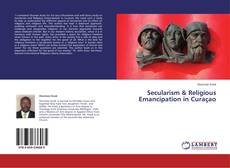 Couverture de Secularism & Religious Emancipation in Curaçao