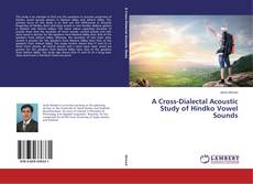 Copertina di A Cross-Dialectal Acoustic Study of Hindko Vowel Sounds