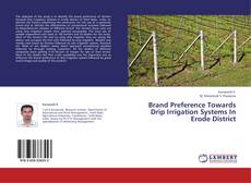 Capa do livro de Brand Preference Towards Drip Irrigation Systems In Erode District 