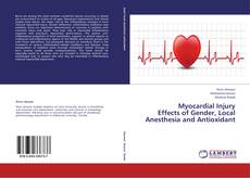 Copertina di Myocardial Injury  Effects of Gender, Local Anesthesia and Antioxidant