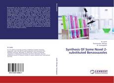 Portada del libro de Synthesis Of Some Novel 2-substituted Benzoxazoles