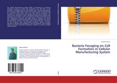 Portada del libro de Bacteria Foraging on Cell Formation in Cellular Manufacturing System