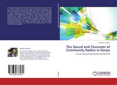 The Sound and Character of Community Radios in Kenya kitap kapağı
