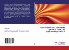 Bookcover of Identification of candidate genes in stem cell proliferation and CR