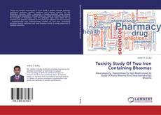 Bookcover of Toxicity Study Of Two Iron Containing Bhasmas