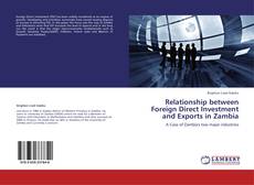 Bookcover of Relationship between Foreign Direct Investment and Exports in Zambia