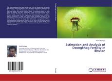 Copertina di Estimation and Analysis of Dzongkhag Fertility in Bhutan