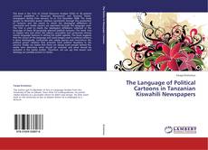Couverture de The Language of Political Cartoons in Tanzanian Kiswahili Newspapers
