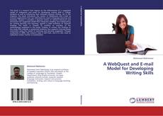 Обложка A WebQuest and E-mail Model for Developing Writing Skills