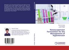 Buchcover von Nanosuspension Formulation for the Management of Hypertension