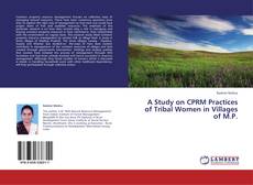 Couverture de A Study on CPRM Practices of Tribal Women in Villages of M.P.