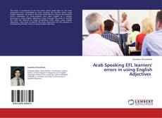 Buchcover von Arab Speaking EFL learners' errors in using English Adjectives   ‎