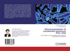 Microencapsulation of Lactobacillus plantarum PTCC 1058 kitap kapağı