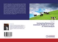 Buchcover von Increasing Demand for Livestock Products in India- A Trend Analysis