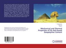 Couverture de Mechanical and Thermal Properties of Fly Ash-based Geopolymer Cement