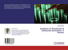 Copertina di Synthesis of Thiadiazole & Dithiazole Derivatives: A Review