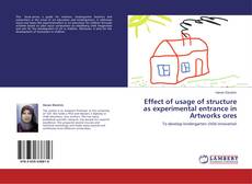 Capa do livro de Effect of usage of structure as experimental entrance in Artworks ores 