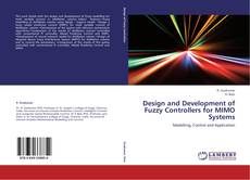 Portada del libro de Design and Development of Fuzzy Controllers for MIMO Systems