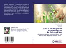 Buchcover von In Vitro Technique for Regeneration of Sandalwood Tree