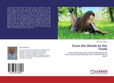 Copertina di From the Womb to the Tomb