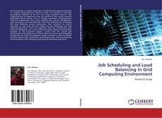 Copertina di Job Scheduling and Load Balancing In Grid Computing Environment