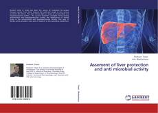 Buchcover von Assement of liver protection and anti microbial activity
