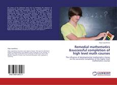Обложка Remedial mathematics &successful completion of high level math courses