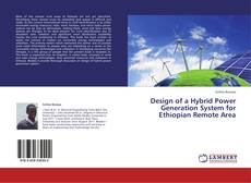 Copertina di Design of a Hybrid Power Generation System for Ethiopian Remote Area