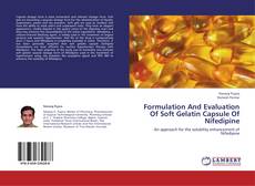 Обложка Formulation And Evaluation Of Soft Gelatin Capsule Of Nifedipine