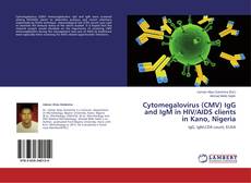 Couverture de Cytomegalovirus (CMV) IgG and IgM in HIV/AIDS clients in Kano, Nigeria