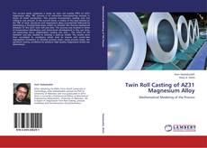 Capa do livro de Twin Roll Casting of AZ31 Magnesium Alloy 