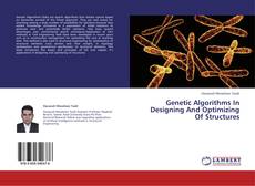 Buchcover von Genetic Algorithms In Designing And Optimizing Of Structures