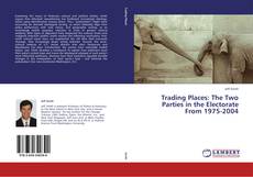 Copertina di Trading Places: The Two Parties in the Electorate From 1975-2004