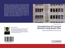 Copertina di Strengthening Of Concrete Elements Using Basalt Fiber