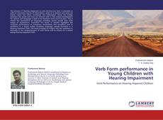 Couverture de Verb Form performance in Young Children with Hearing Impairment