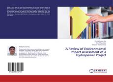 Copertina di A Review of Environmental Impact Assessment of a  Hydropower Project