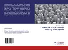 Capa do livro de Transitional construction industry of Mongolia 