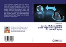 Copertina di Case And Relation(CARE) Based Page Rank Algorithm In Semantic Space