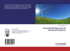 Couverture de Essential Background of Ultrasound physics