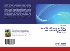 Couverture de Probability Models for Rater Agreement in Medical Diagnosis