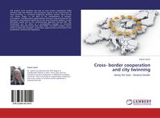Bookcover of Cross- border cooperation and city twinning
