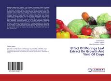 Copertina di Effect Of Moringa Leaf Extract On Growth And Yield Of Crops