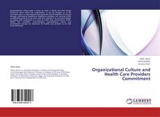 Обложка Organizational Culture and Health Care Providers Commitment